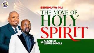 THE MOVE OF HOLLY SPIRITY SEHEMU YA PILI  DISCIPLE LEWIS MPOLI [upl. by Narih]