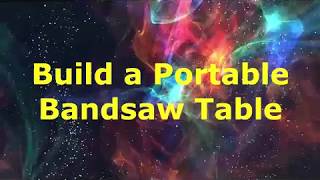 S2 Ep18 Build a Portable Bandsaw Table FREE PLANS [upl. by Shifra]