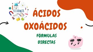 ÁCIDOS OXOÁCIDOS Fórmulas Directas [upl. by Lockwood]