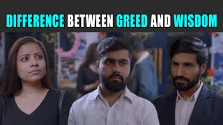 Difference Between Greed and Wisdom  Rohit R Gaba [upl. by Nylac252]