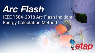 IEEE 15842018 Arc Flash Incident Energy Calculation Method using ETAP [upl. by Cohn]