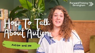 How To Talk About Autism  Autism And Me [upl. by Yellah]