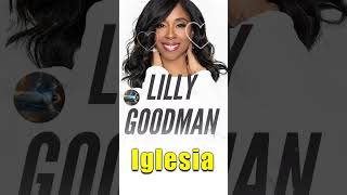 Iglesia  lilly Goodman [upl. by Doowyah]