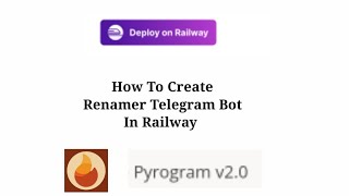 How To Create Telegram Renamer Bot In Railway [upl. by Sakram271]