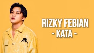 Rizky Febian  Kata  Lirik Lagu [upl. by Pleione]