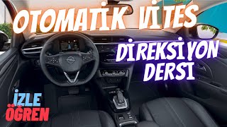 En Yeni OTOMATİK VİTES DİREKSİYON DERSİ Ehliyet Alacaklar için Güncel direksiyondersi ehliyet [upl. by Mandi]