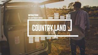 Upbeat Country Rock by Infraction No Copyright Music  Country Land [upl. by Alta]