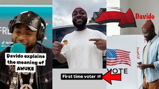 Davido React to US General Election as He Vote for the First TimeDavido Explain the Meanin of AWUKE [upl. by Yornek]