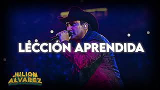 Julion Alvarez  Lección Aprendida [upl. by Silloc]