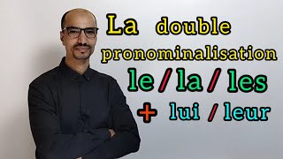 La double pronominalisation lelales  luileur [upl. by Elbertine]