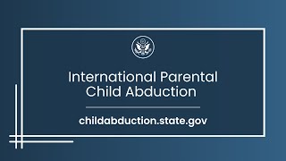 Preventing International Parental Child Abduction [upl. by Crane962]