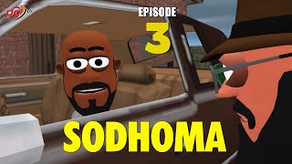 Ep 03 Sodhoma [upl. by Ezmeralda]