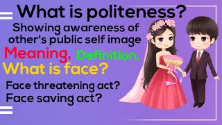 Politeness  English meaning  Pragmatic meaning Face  face threateng act Face saving act [upl. by Hselin424]