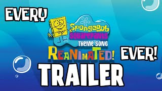 EVERY SPONGEBOB THEME SONG EVER TRAILER [upl. by Myrah]