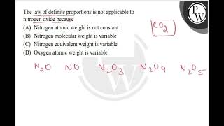 The law of definite proportions is not applicable toampnbspnitrogen oxide because [upl. by Davies]