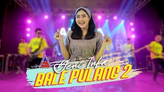 Yeni Inka  Bale Pulang II 2 Official Music Video ANEKA SAFARI Angin Datang Kasih Kabar [upl. by Ryle]