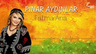 Pınar Aydınlar Fatma Ana © [upl. by Keffer]