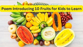 Poem Introducing 10 Fruits name for Kids to Learn  10 Fruits name for Kids  SS Kids Show India [upl. by Nerraw]