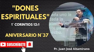 quotDONDES ESPIRITUALESquot PR JUAN JOSE ALTAMIRANO [upl. by Graehme285]