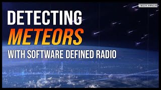 Detecting Meteors With Software Defined Radio [upl. by Lletnwahs]