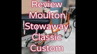 Review Moulton Stowaway Classic Custom [upl. by Irina]