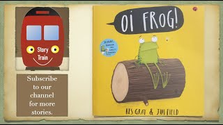 Oi Frog  Story Train Read Aloud with sound effects [upl. by Aryl]