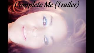 PASH  Complete Me Trailer [upl. by Willett]