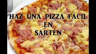 🍕 Cómo hacer Pizza en sartén fácil 🍕 [upl. by Ademla]