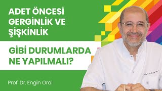 Adet öncesi gerginlik sinirlilik şişkinlik memelerde ağrı olması durumunda ne yapılmalı [upl. by Shaum]