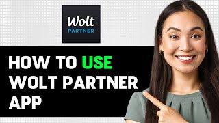 How To Use Wolt Partner App 2024 Step By Step Guide [upl. by Trembly]