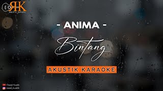 Bintang  Anima  Akustik Karaoke [upl. by Zeiler]