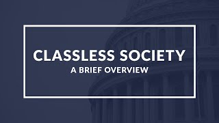 A Brief Introduction to Classless Society Quick Overview [upl. by Anekahs346]