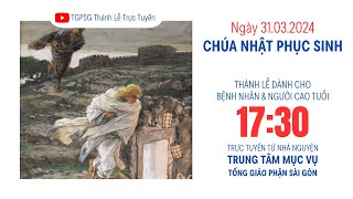 CHÚA NHẬT PHỤC SINH  1730 NGÀY 3132024  TRUNG TÂM MỤC VỤ TGPSG [upl. by Harrad]