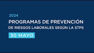 PROGRAMAS DE PREVENCIÓN DE RIESGOS LABORALES SEGÚN LA STPS [upl. by Helaine]