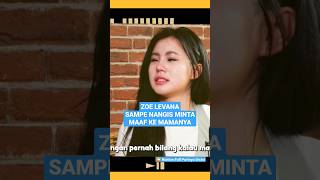 ZOE LEVANA MINTA MAAF KE MAMA SAMPE NANGIS  superyouth [upl. by Ariahay]