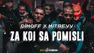 DIMOFF x MITREVV  ZA KOI SA POMISLI OFFICIAL VIDEO [upl. by Dnomad]