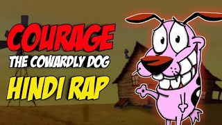 Courage The Cowardly Dog Hindi Rap By Dikz  Hindi Cartoon Rap  AMV [upl. by Uok]