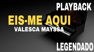 EisMe Aqui  PLAYBACK LEGENDADO  Valesca Mayssa [upl. by Behka626]