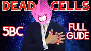 Dead Cells Complete 5BC Guide FULL Tutorial and Walkthrough That Will Help You Win Your 5BC Runs [upl. by Petersen400]