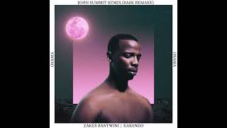 Zakes Bantwini Kasango  Osama John Summit Remix Bask Remake [upl. by Anitnuahs]