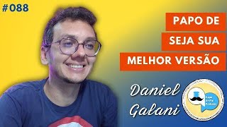 088 DANIEL GALANI  Papo de Pai Podcast [upl. by Simonsen]