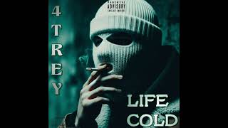 4TREY x LIFE COLD Official Audio [upl. by Florinda909]