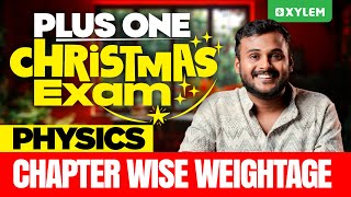 Plus One Christmas Exam  Physics  Chapter Wise Weightage  Xylem Plus One [upl. by Reniar]