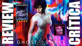 Ghost in the Shell  CRÍTICA  REVIEW  OPINIÓN  Scarlett Johansson  Rupert Sanders [upl. by Bruner]