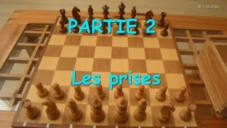 LES ECHECS POUR LES NULS  partie 2  LA PRISE DE PIECES  APPRENDRE A JOUER [upl. by Atteragram]