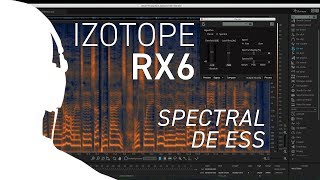 iZotope RX6  Using Spectral Deess [upl. by Jezebel]