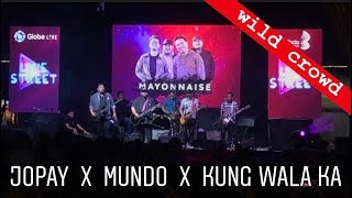 Mayonnaise  Jopay x Mundo x Kung Wala Ka  Globe Live Street BGC [upl. by Shulman]