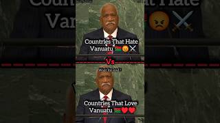 Countries That Hate Vanuatu Vs Countries That Love Vanuatu shorts [upl. by Negris]