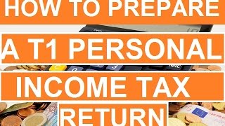 How to Prepare a T1 Personal Income Tax Return [upl. by Kariv]