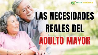 👴 NECESIDADES REALES del ADULTO MAYOR [upl. by Eatnoled833]